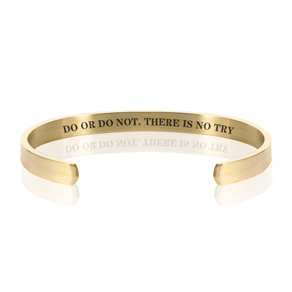 DO OR DO NOT. THERE IS NO TRY BRACELET BANGLE - Gold