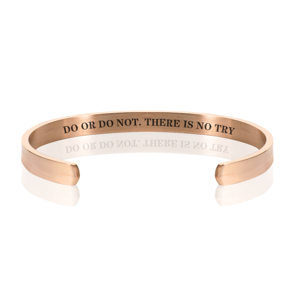 DO OR DO NOT. THERE IS NO TRY BRACELET BANGLE - Rose Gold