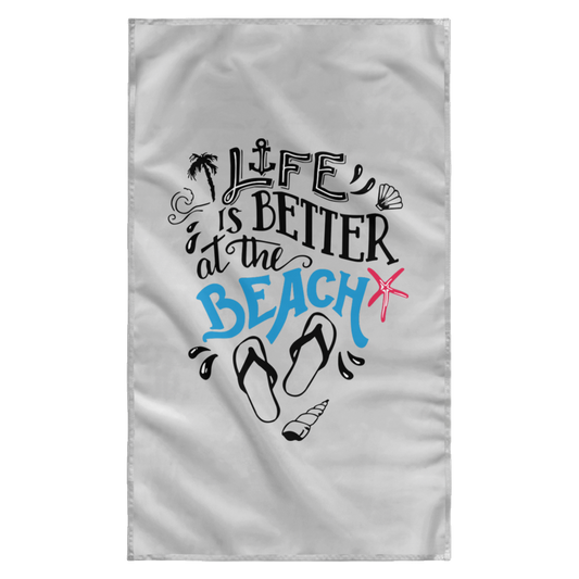 Life is better at the beach Sublimated Wall Flag