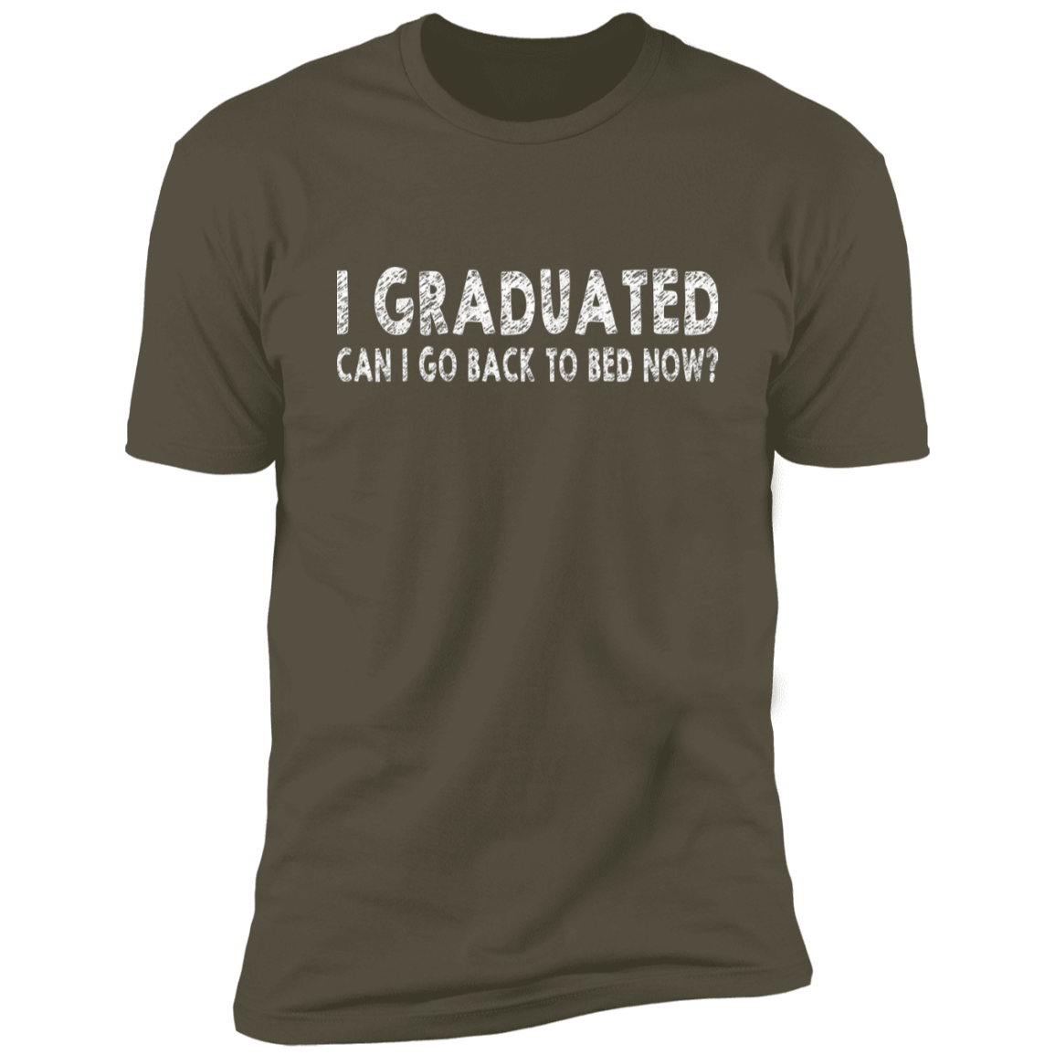 I Graduated Can I Go Back To Bed Now T-Shirt Graduation T-Shirt