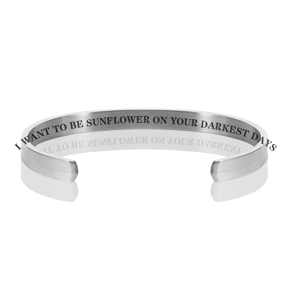 I WANT TO BE SUNFLOWER ON YOUR DARKEST DAYS BRACELET BANGLE - Silver