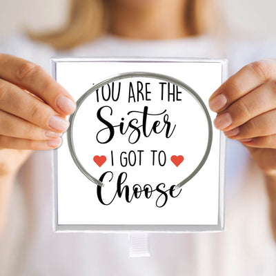 You Are The Sister I Got To Choose Bracelet - Long Distance Best Friend Bracelet Gift, Inspirational Cuff Bangles For Women，Friendship Gift