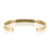 MAKE YOURSELF PRIORITY BRACELET BANGLE - Gold