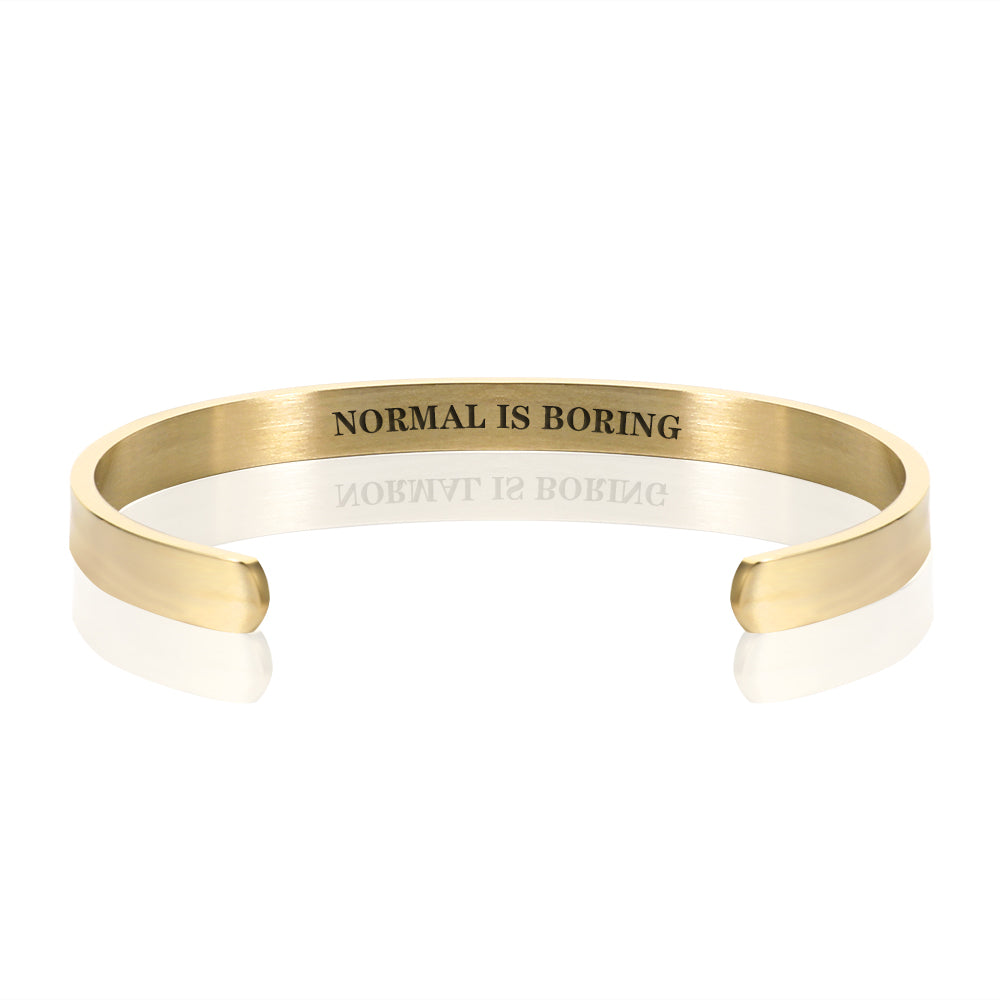 NORMAL IS BORING BRACELET BANGLE - Gold