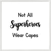 Not All Superheroes Wear Capes Nurse Bracelet