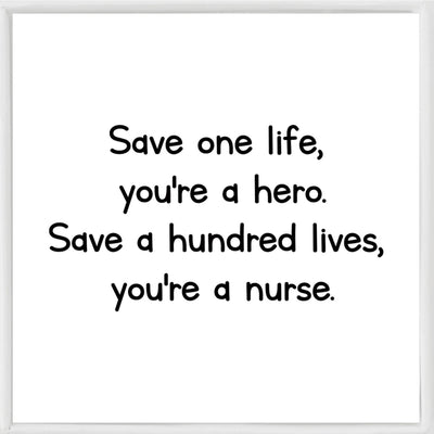 Save One Life, You're A Hero. Save A Hundred Lives, You're A Nurse Bracelet
