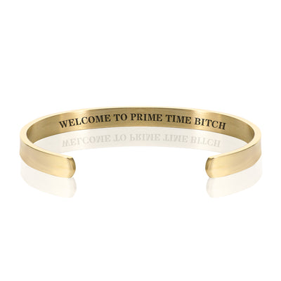 WELCOME TO PRIME TIME BITCH BRACELET BANGLE - Gold