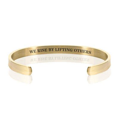 WE RISE BY LIFTING OTHERS  BRACELET BANGLE - Gold