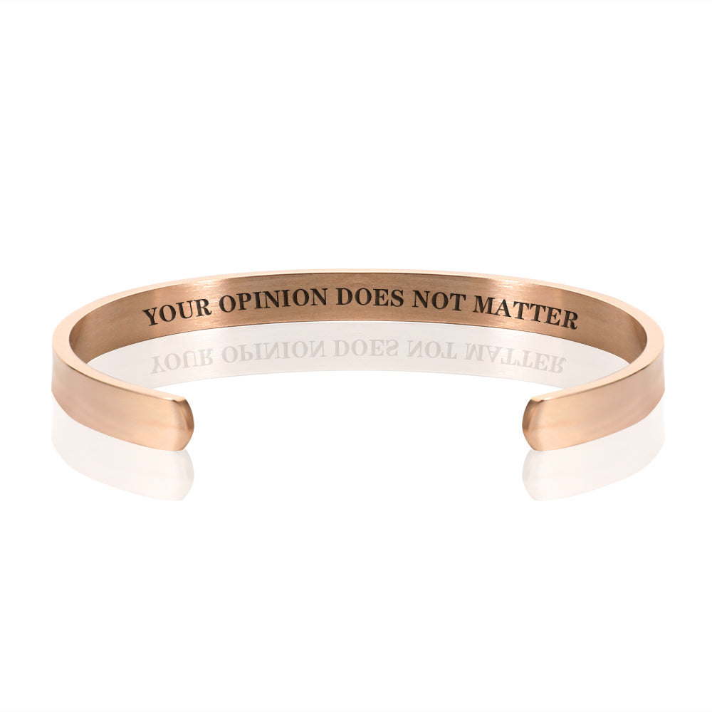 YOUR OPINION DOES NOT MATTER BRACELET BANGLE - Rose gold 