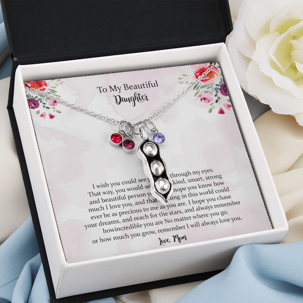 To My Beautiful Daughter, I Will Always Love You,  Peas Necklace Gift For Daughter From Mothers On Birthday, Christmas, Graduation