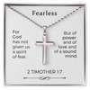 Fearless - For God Has Not Given Us A Spirit Of Fear - Cross Necklace