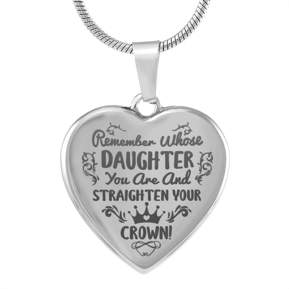 Remember whose daughter you are Necklace
