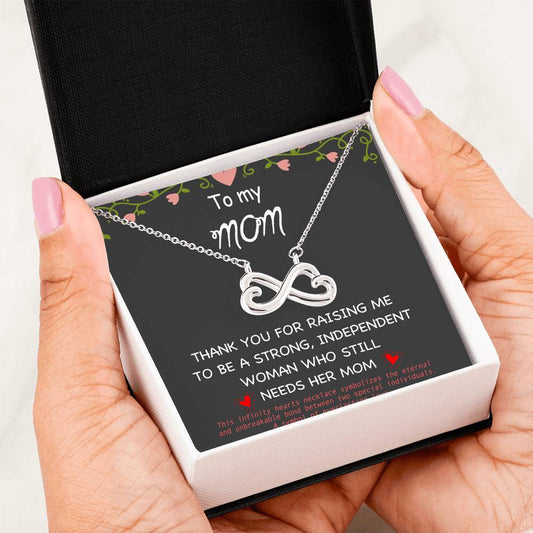 Thank You For Raising Me To Be A Strong, Independent Woman Infinity Hearts Necklace