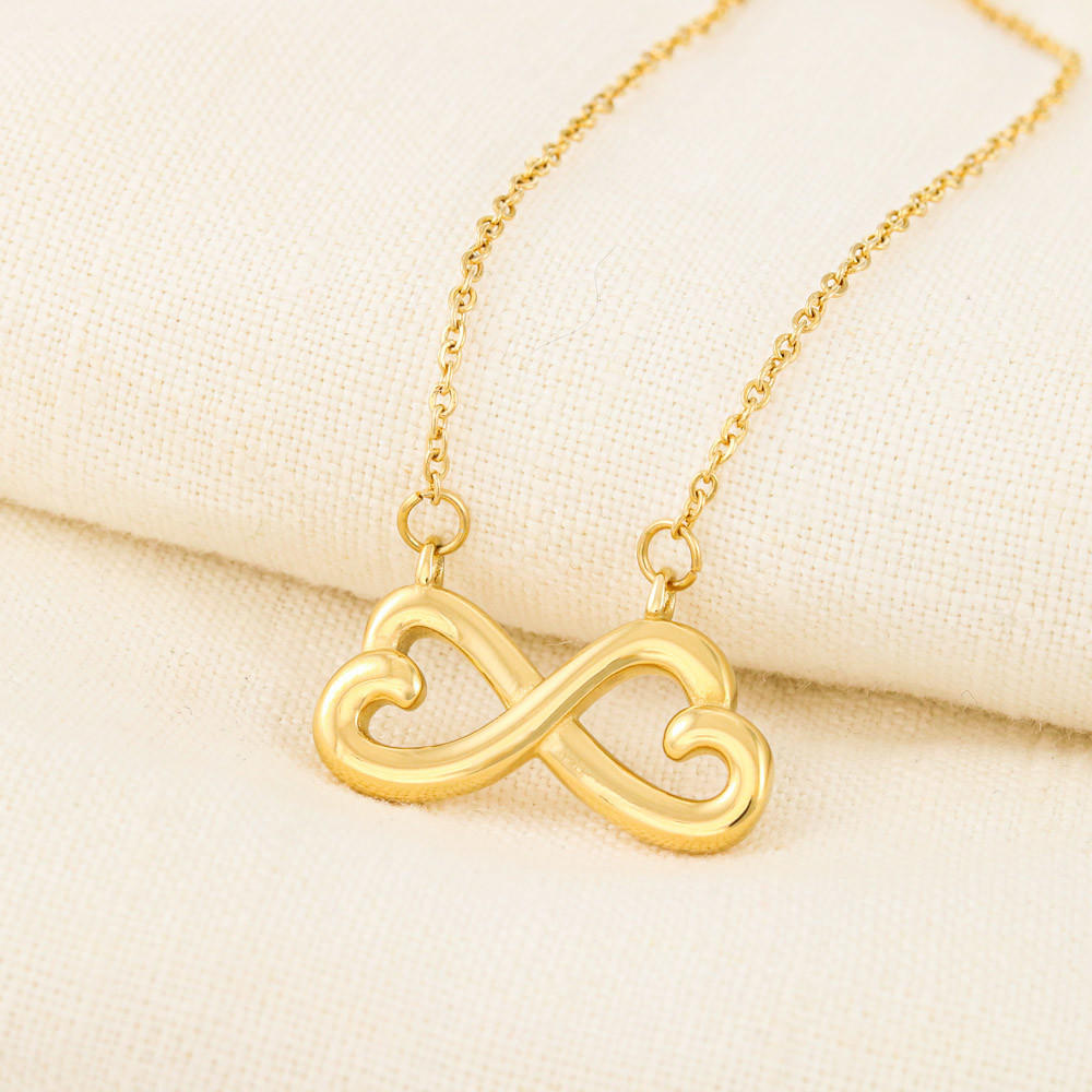 Thank You For Raising Me To Be A Strong, Independent Woman Infinity Hearts Necklace