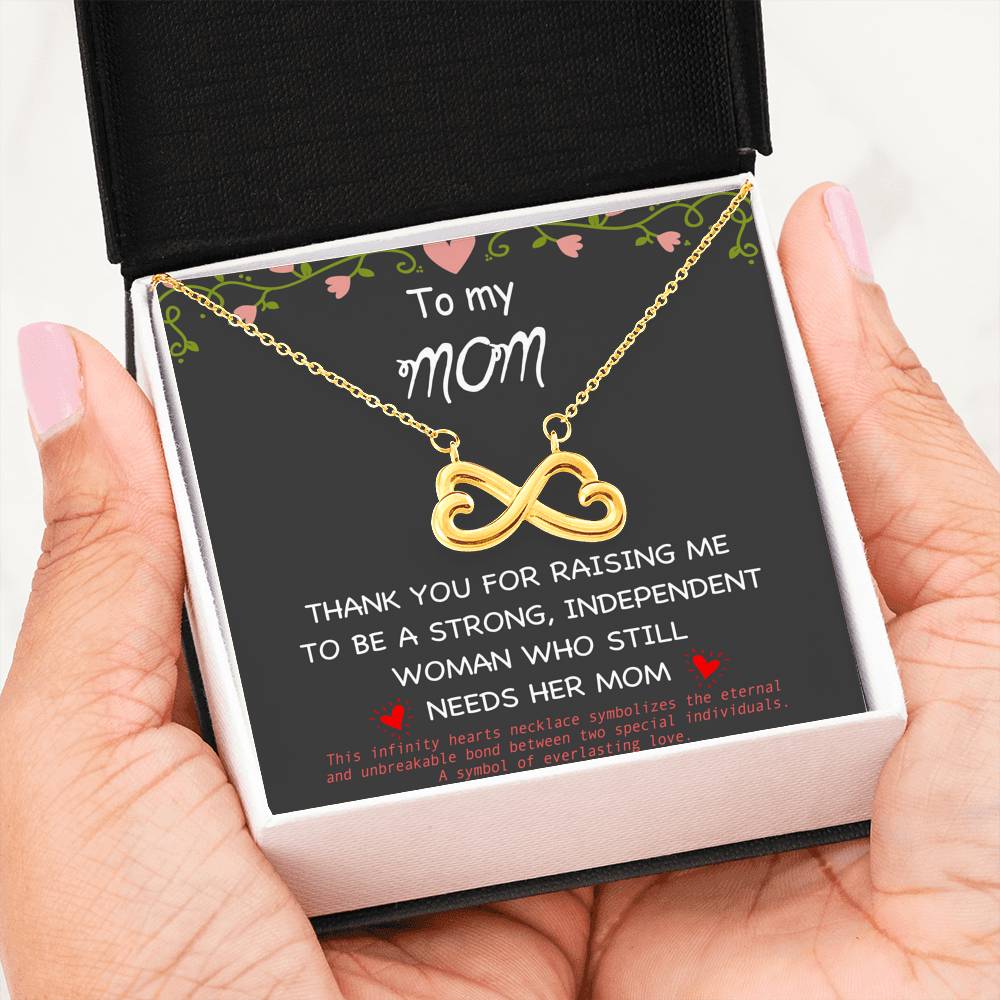 Thank You For Raising Me To Be A Strong, Independent Woman Infinity Hearts Necklace