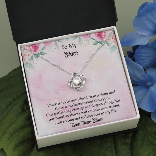 To My Sister - There Is No Better Sister Than You Love Knot Necklace, Birthday Gift For Sister On Anniversary, Birthday, Wedding