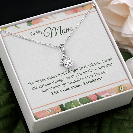 I Love You Mom I Really Do, To My Mom Alluring Beauty Necklace