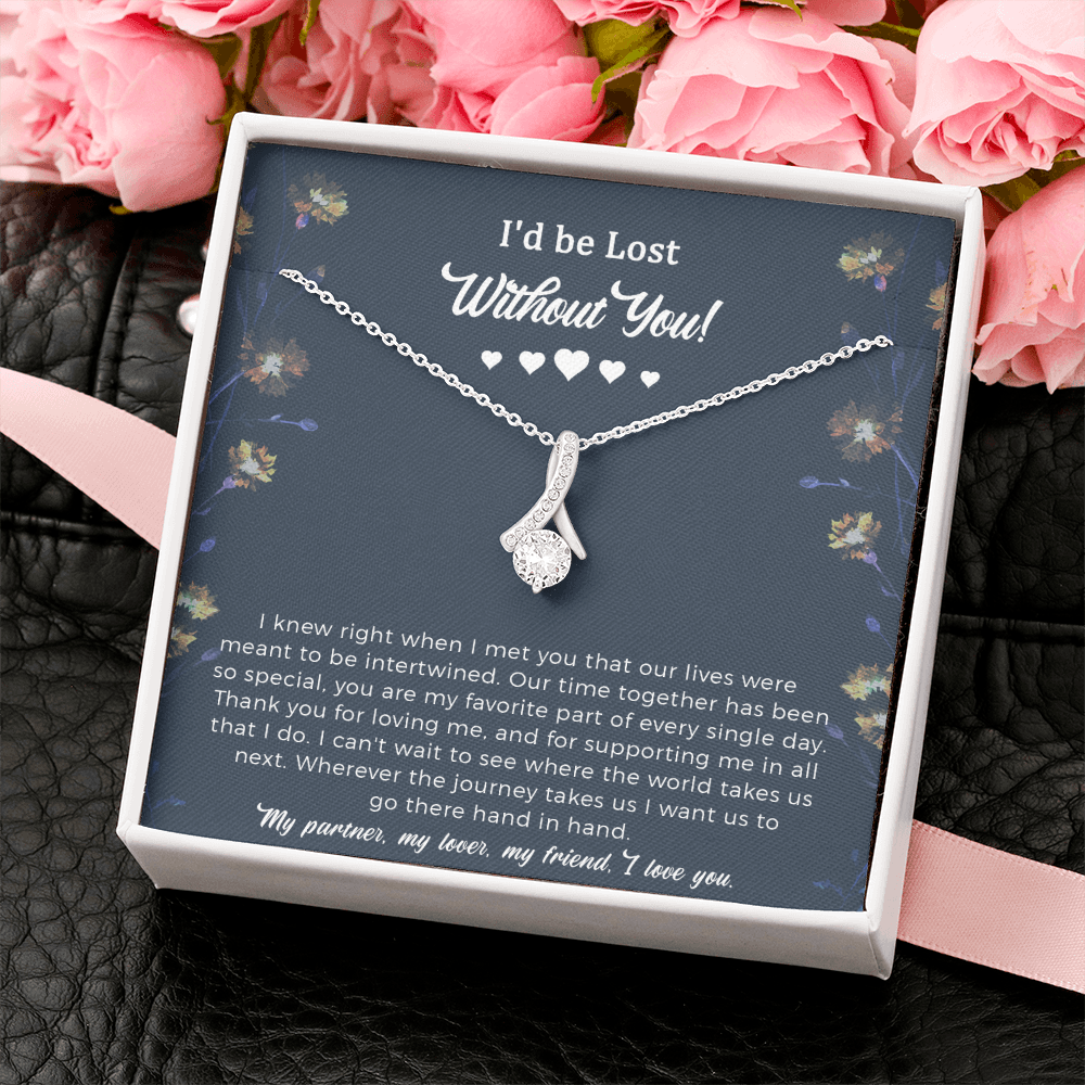 To My Girlfriend Alluring Beauty Necklace Gift - I'd Be Lost Without You