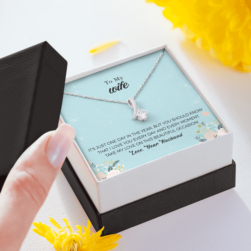 Wife Alluring Beauty Necklace - You Should Know That I Love You Every Day And Every Moment