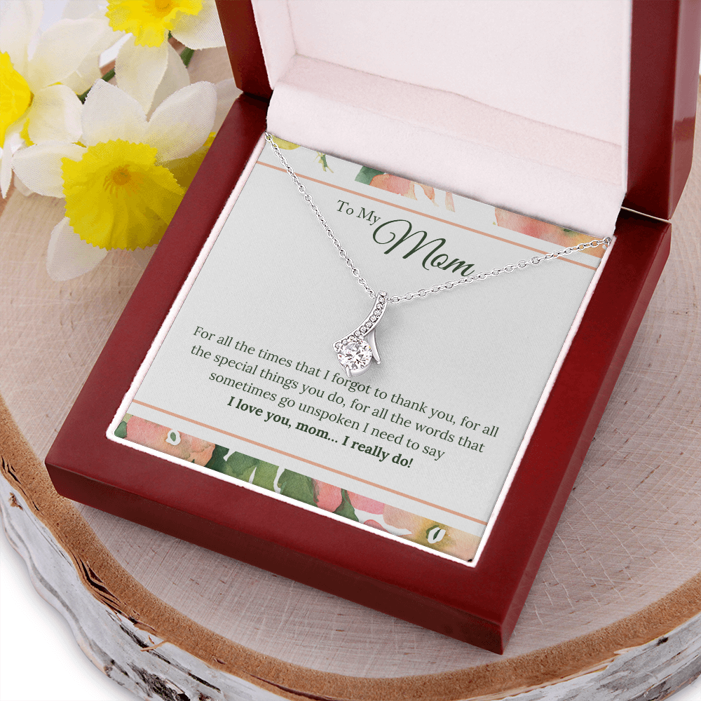 I Love You Mom I Really Do, To My Mom Alluring Beauty Necklace