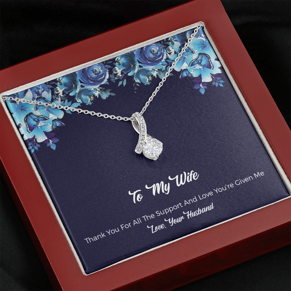 Wife Alluring Beauty Necklace - Thank You For All The Support And Love You're Given Me