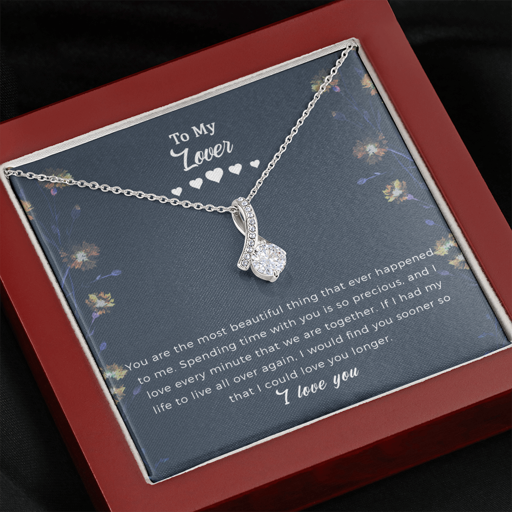 Lover Necklace Jewelry Gifts For Girlfriend Wife - I Would Find You Sooner So That I Could Love You Longer.