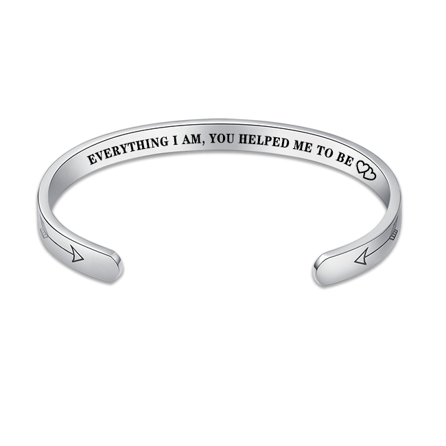 Everything I am, You helped me to be Bracelet